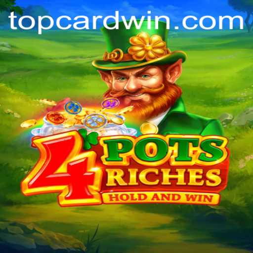 Discover the Thrills of '4potsriches' and Master the 'TOPCARD Win' Strategy