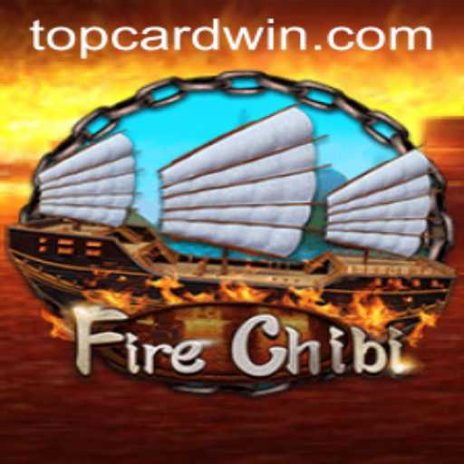 Discovering the Excitement of FireChibi: Unleash Your Skills with TOPCARD Win
